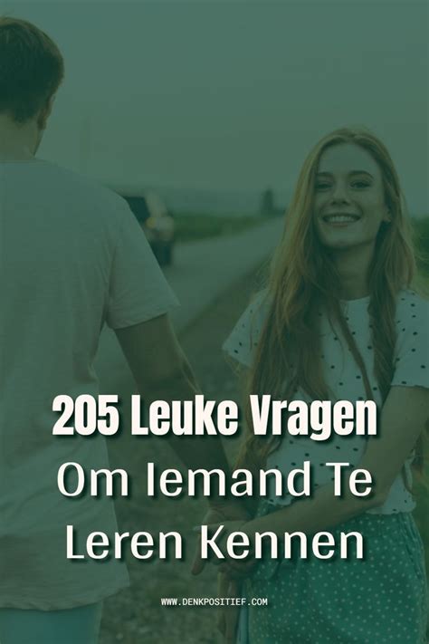 goede vragen om iemand te leren kennen|Meer dan 250 leuke vragen om iemand te leren kennen